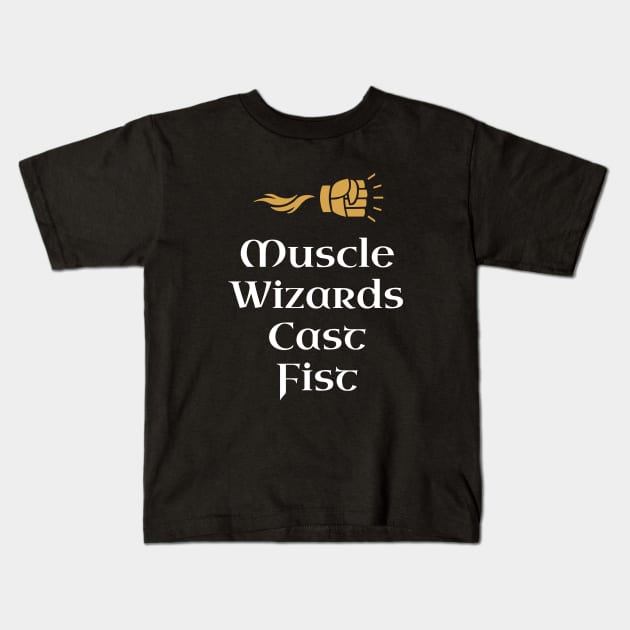 Tabletop RPG Gaming Muscle Wizards Cast Fist Kids T-Shirt by pixeptional